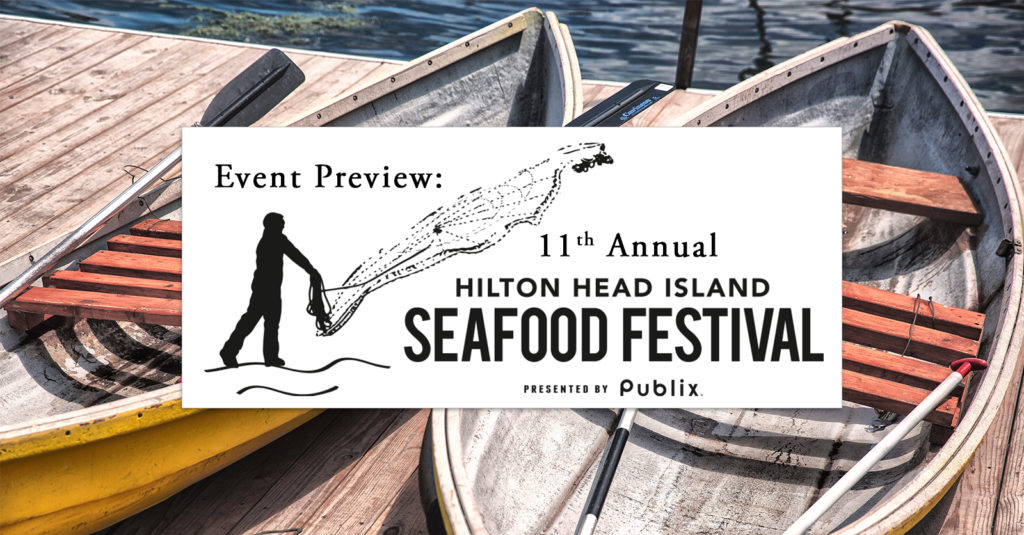 Event Preview 11th Annual Hilton Head Island Seafood Festival